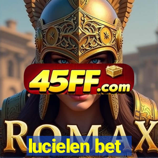 lucielen bet